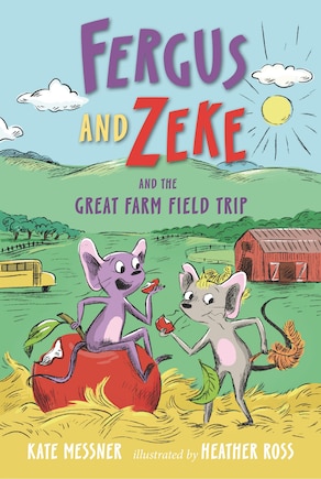 Fergus and Zeke and the Great Farm Field Trip