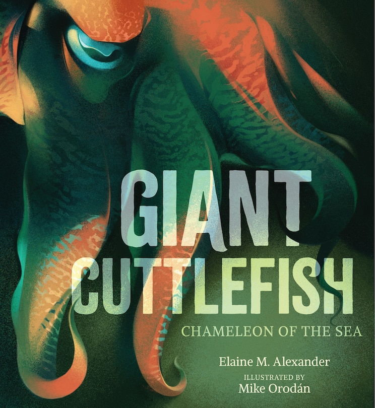 Couverture_Giant Cuttlefish: Chameleon of the Sea