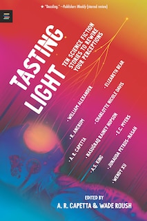 Front cover_Tasting Light: Ten Science Fiction Stories to Rewire Your Perceptions