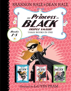 Couverture_The Princess in Black Triple Smash!: 3 Books in 1