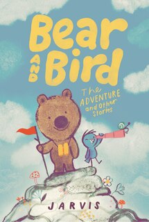 Front cover_Bear and Bird: The Adventure and Other Stories