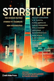 Front cover_Starstuff: Ten Science Fiction Stories to Celebrate New Possibilities