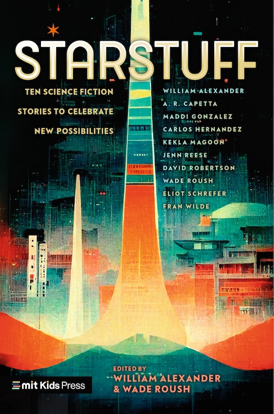 Front cover_Starstuff: Ten Science Fiction Stories to Celebrate New Possibilities