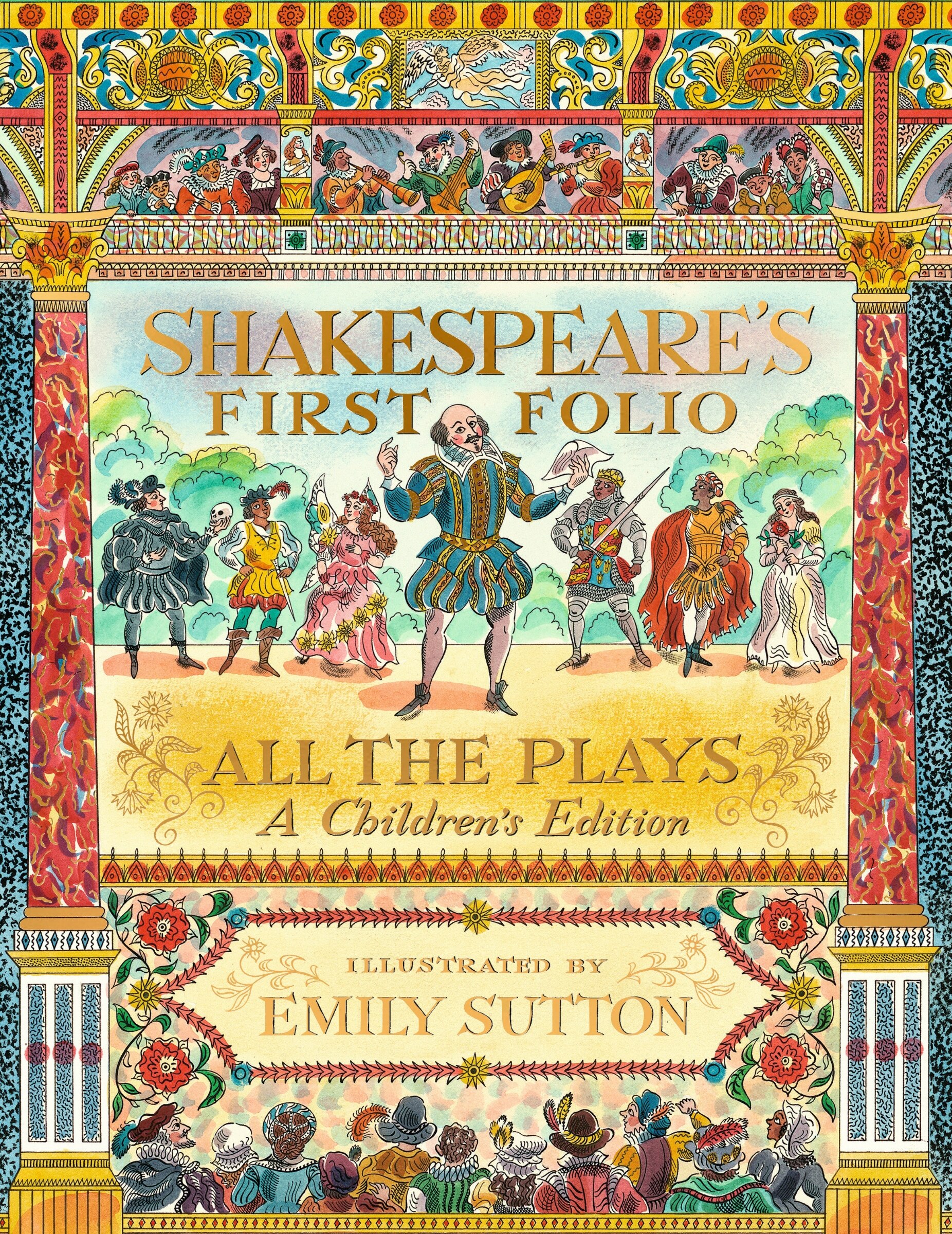 Shakespeare's First Folio: All The Plays: A Children's Shakespeare's First Folio: All The Plays: A Children's