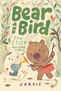 Front cover_Bear and Bird: The Stick and Other Stories