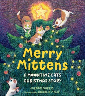 Front cover_Merry Mittens: A Moontime Cats Christmas Story
