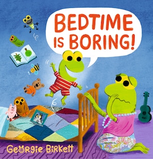 Front cover_Bedtime Is Boring!