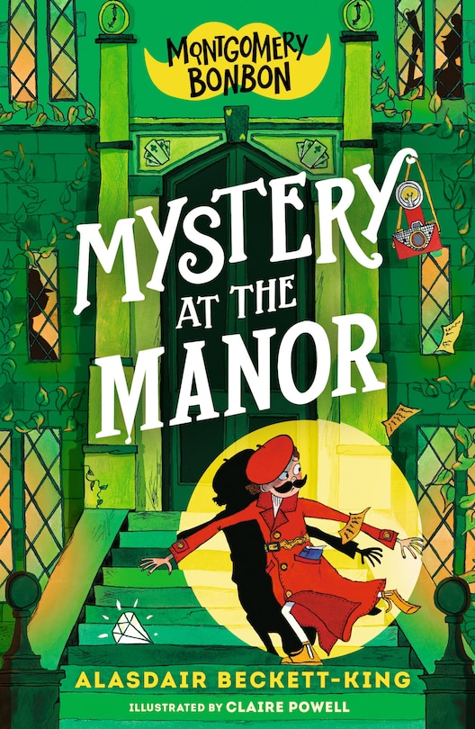 Front cover_Montgomery Bonbon: Mystery at the Manor