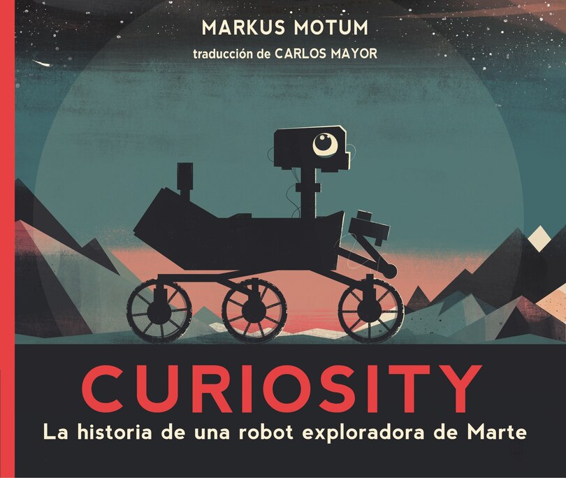 Front cover_Curiosity: La historia de una robot exploradora de Marte