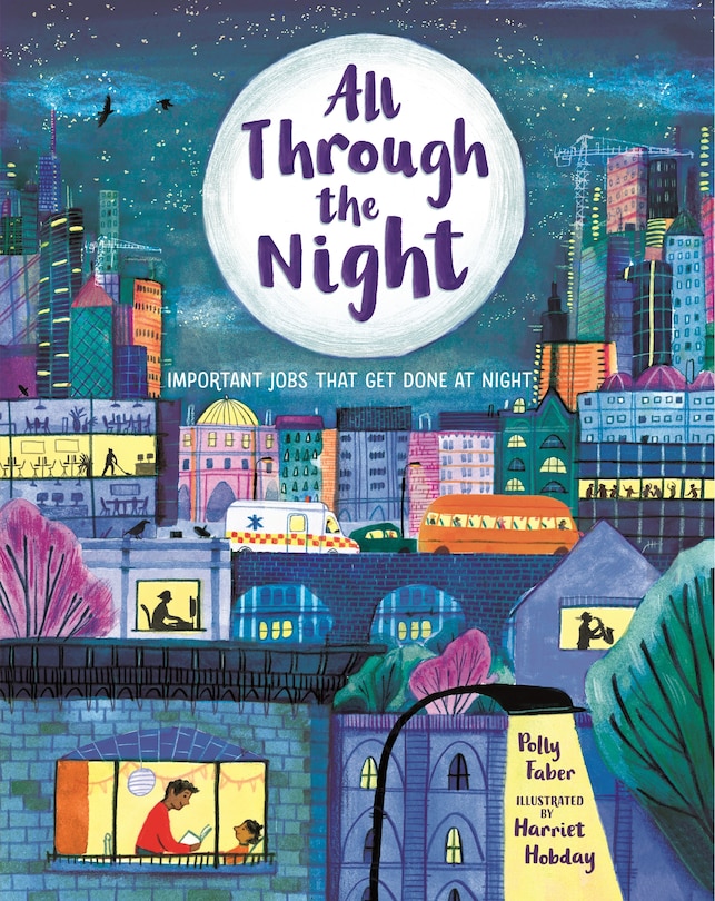 Front cover_All Through the Night: Important Jobs That Get Done at Night