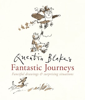 Front cover_Quentin Blake's Fantastic Journeys