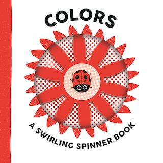Couverture_Colors: A Swirling Spinner Book