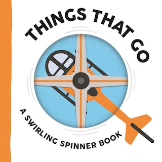 Couverture_Things That Go: A Swirling Spinner Book