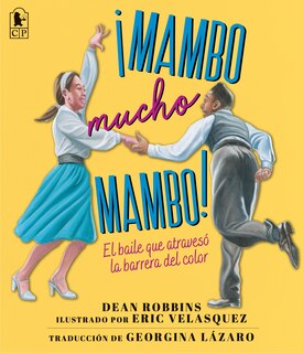 Front cover_¡Mambo mucho mambo! El baile que atravesó la barrera del color