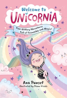 Front cover_Welcome to Unicornia: Four Glittery Adventures Full of Friendship and Magic!
