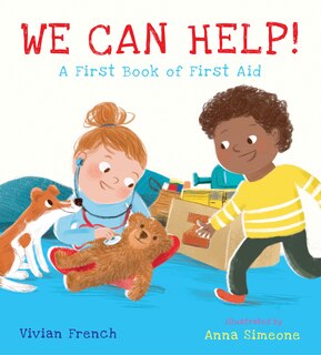 Front cover_We Can Help!: A First Book of First Aid