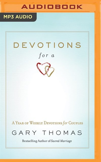 Devotions For A Sacred Marriage: A Year Of Weekly Devotions For Couples