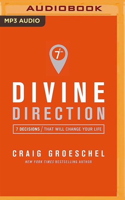 Divine Direction: 7 Decisions That Will Change Your Life