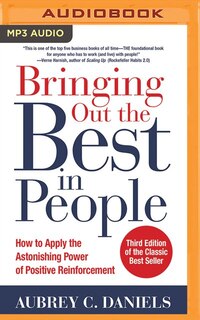 Bringing Out The Best In People: How To Apply The Astonishing Power Of Positive Reinforcement, Third Edition