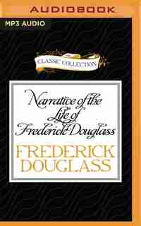 Narrative Of The Life Of Frederick Douglass: An American Slave by Frederick Douglass