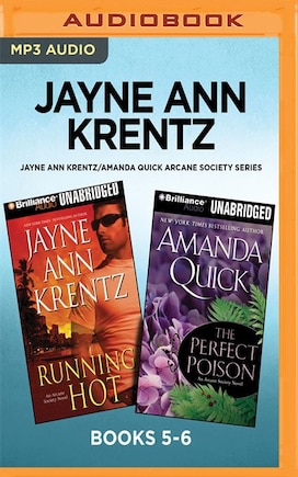 Jayne Ann Krentz/amanda Quick Arcane Society Series: Books 5-6: Running Hot & The Perfect Poison