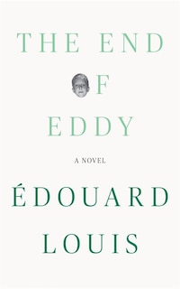 The End Of Eddy: A Novel