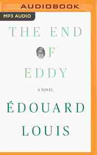 The End Of Eddy: A Novel de Édouard Louis
