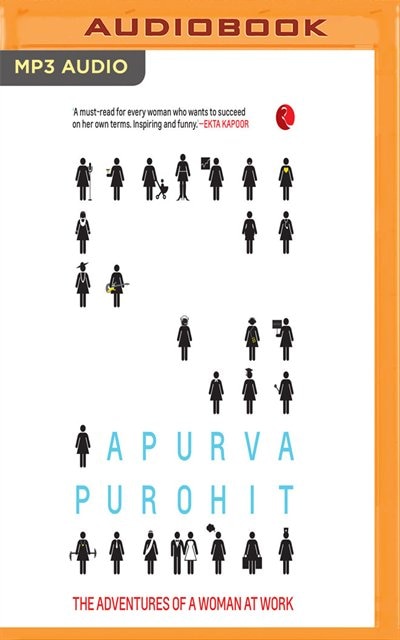 Lady You're Not A Man!: The Adventures Of A Woman At Work
