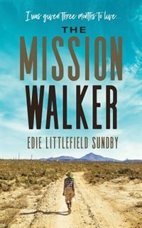 The Mission Walker: I Was Given Three Months To Live...
