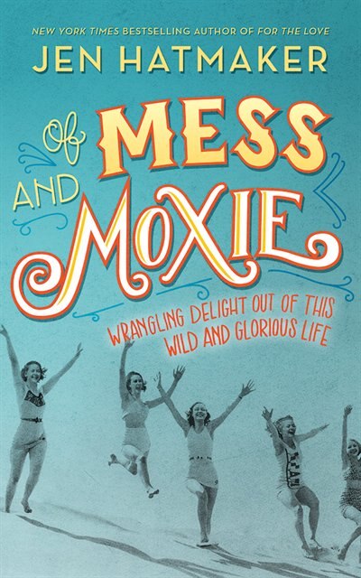 Front cover_Of Mess And Moxie