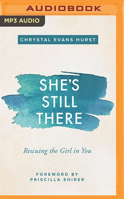 She's Still There: Rescuing The Girl In You