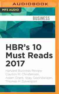 Hbr's 10 Must Reads 2017: The Definitive Management Ideas Of The Year From Harvard Business Review. by Vijay Harvard Business Review