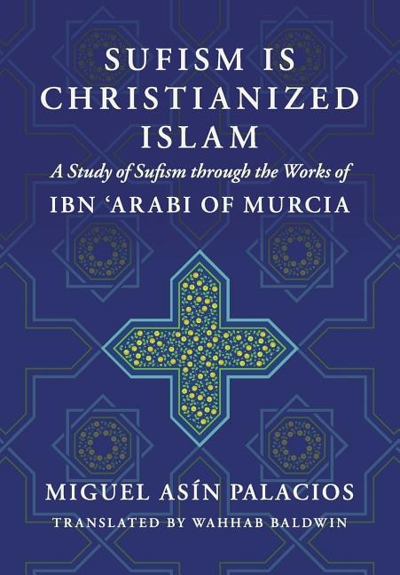 Front cover_Sufism Is Christianized Islam
