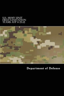 Front cover_U.S. Army Unit Field Sanitation Teams ATP 4-25.12