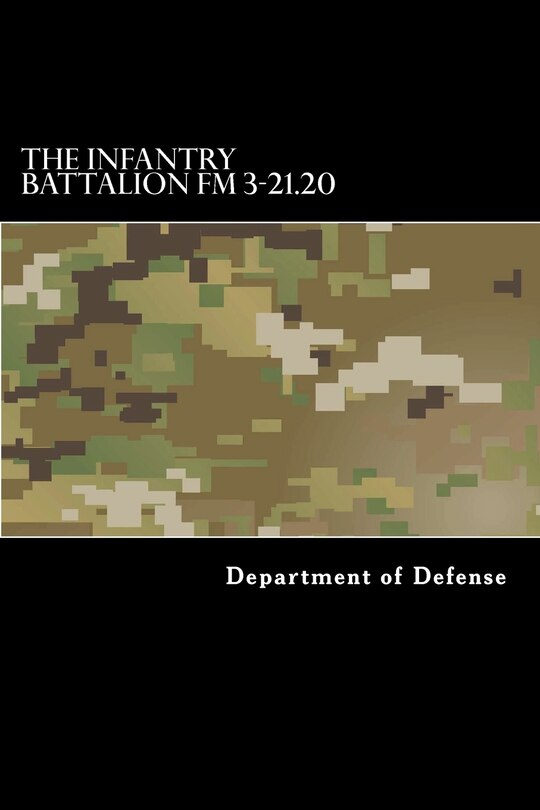 Front cover_The Infantry Battalion FM 3-21.20