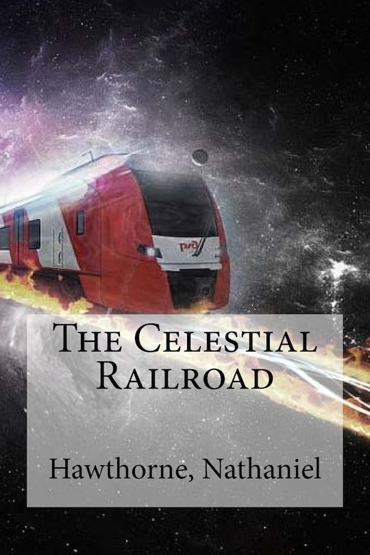 The Celestial Railroad