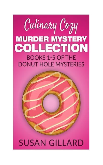 Couverture_Culinary Cozy Murder Mystery Collection - Books 1-5 of the Donut Hole Mysteries