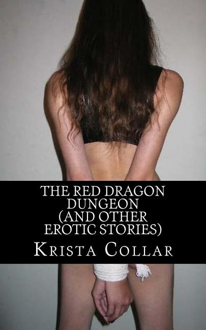 Front cover_The Red Dragon Dungeon (And Other Erotic Stories)
