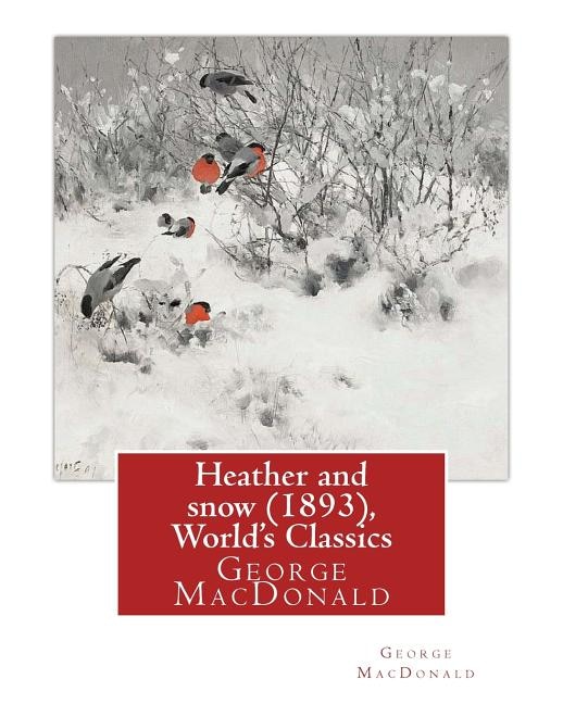 Front cover_Heather and snow (1893), By George MacDonald (World's Classics)
