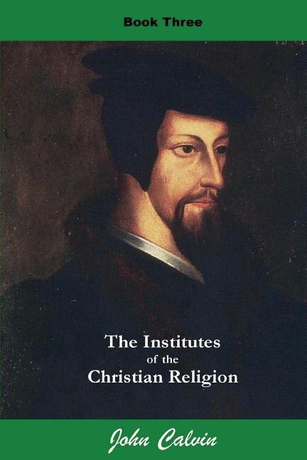 Couverture_Institutes of the Christian Religion (Book Three)