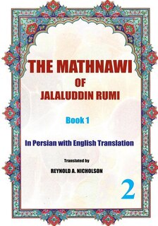 The Mathnawi of Jalaluddin Rumi: Book1: In Persian with English Translation