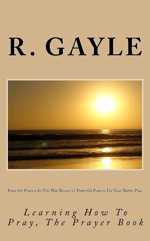 Front cover_Powerful Prayers In The War Room