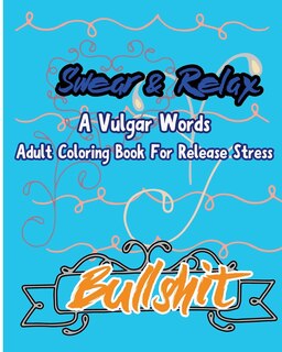 Front cover_Bullshit; Swear & Relax