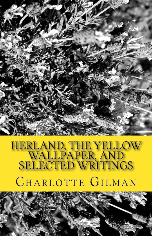 Couverture_Herland, The Yellow WallPaper, and Selected Writings