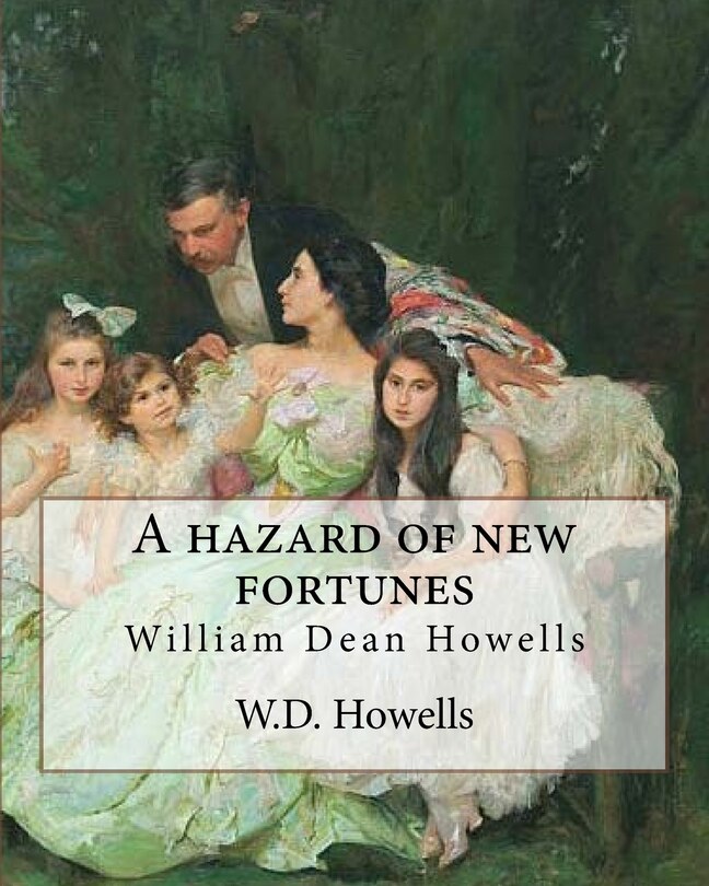 Front cover_A hazard of new fortunes, By W.D.Howells A NOVEL (World's Classics) illustrated