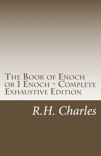 The Book of Enoch or 1 Enoch - Complete Exhaustive Edition