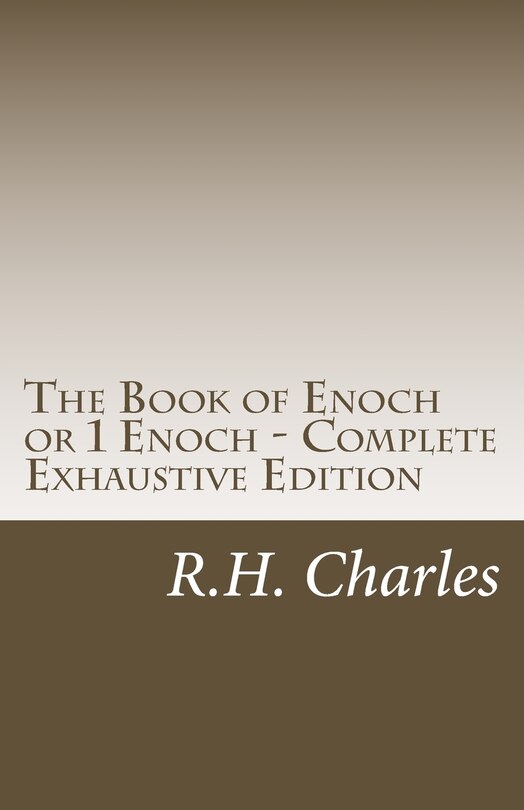 The Book of Enoch or 1 Enoch - Complete Exhaustive Edition