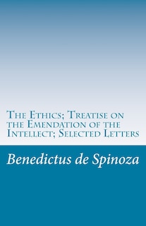 Couverture_The Ethics; Treatise on the Emendation of the Intellect; Selected Letters