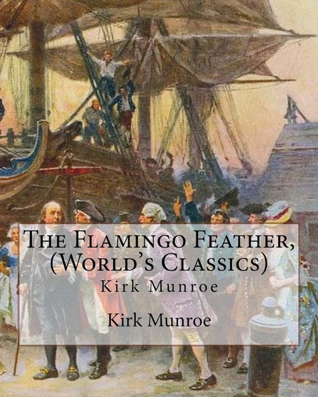 Couverture_The Flamingo Feather, By Kirk Munroe (World's Classics)