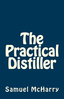 Front cover_The Practical Distiller